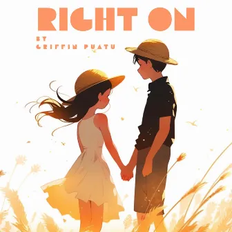 Right On by Griffin Puatu