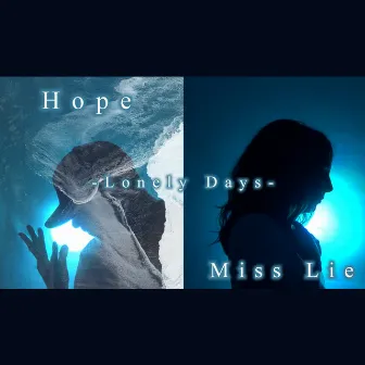 lonely days by Hope