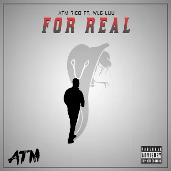 For Real by ATM Rico