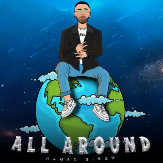 ALL AROUND by Gagan Singh