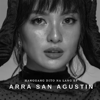 Hanggang Dito Na Lang by Arra San Agustin