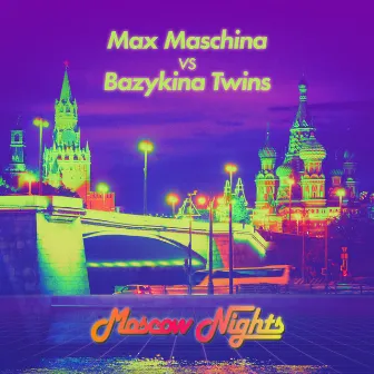 Moscow Nights by Max Maschina