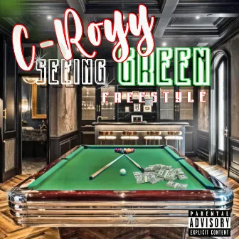 Seeing Green FreeStyle by C-Royy