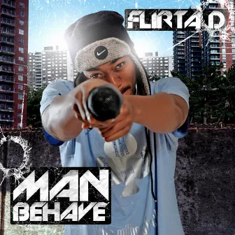 Man Behave - Volume 1 by Flirta D