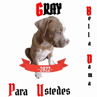 Bella Dama by Gray