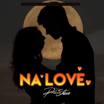 Na Love by PRINCE STAVE