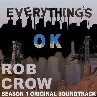 Everything's OK by Rob Crow