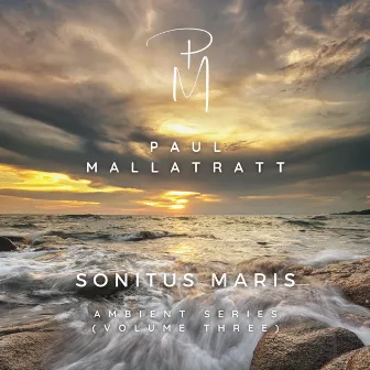 Sonitus Maris (Ambient Series Volume 3) by Paul Mallatratt