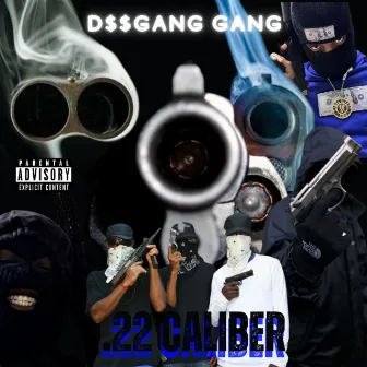 .22 Caliber by D$$Gang Gang