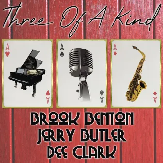 Three of a Kind: Brook Benton, Jerry Butler, Dee Clark by Dee Clark