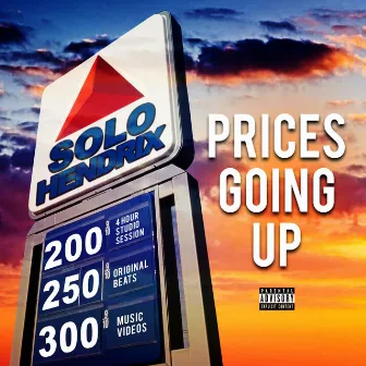 Prices Going Up by Solo Hendrix