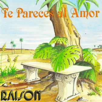 Te Pareces al Amor by Grupo Raison