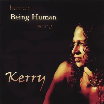 Being Human by Kerry