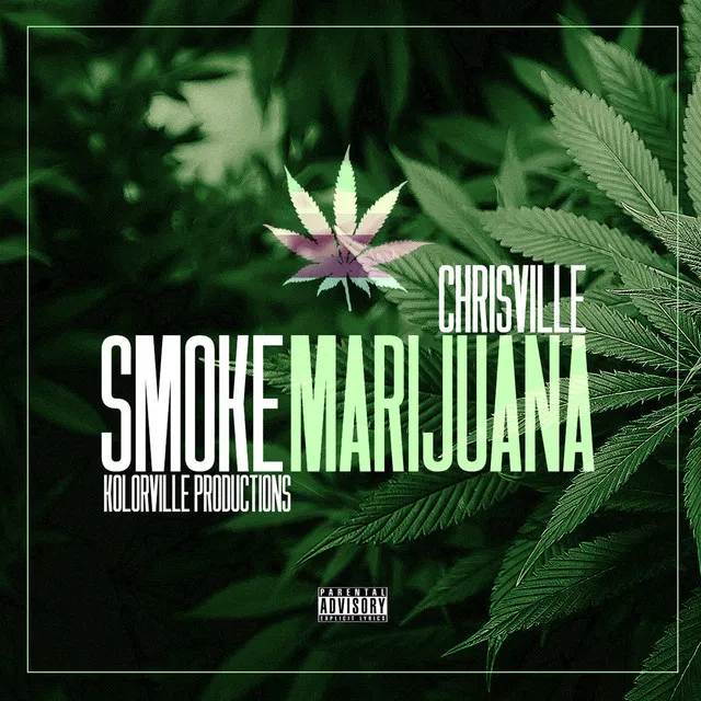 Smoke Marijuana (Kolorville Productions Presents)