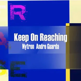 Keep On Reaching by Andre Guarda