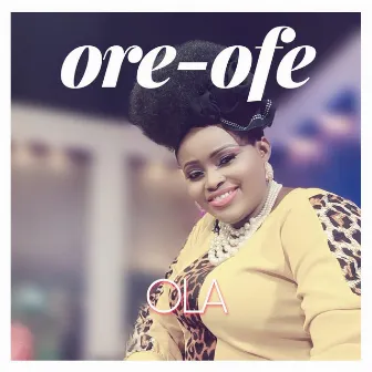 Ore-Ofe by Ola Onabajo