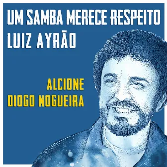 Um Samba Merece Respeito by Luiz Ayrao