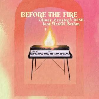 Before the Fire by Oliver Crosby