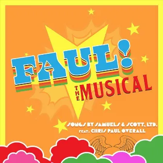 Faul! (The Musical) by Samuels & Scott Ltd