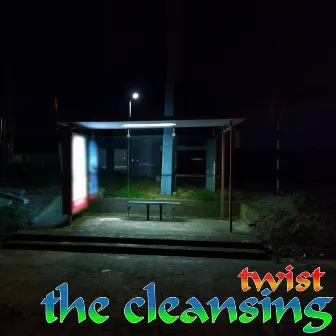 The Cleansing by Twist