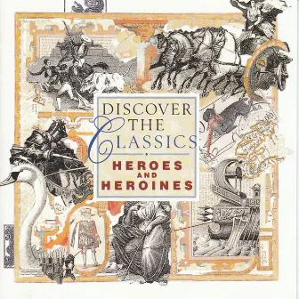 Discover The Classics - Heroes & Heroines by The King's Consort