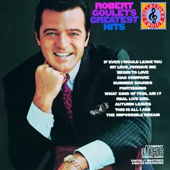 Robert Goulet'S Greatest Hits by Robert Goulet