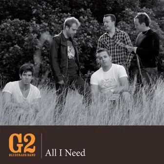 All I Need by G2