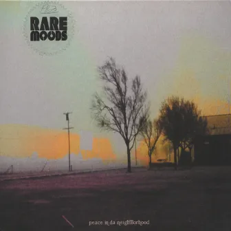 Peace in da neighborhood by Rare Moods