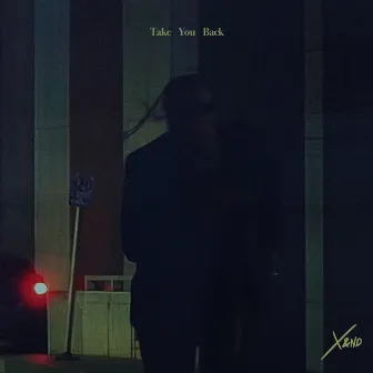 Take You Back by X&ND