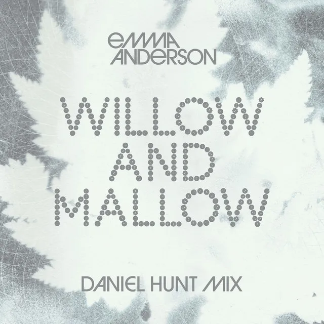 Willow And Mallow (Daniel Hunt Mix)