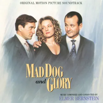 Mad Dog And Glory (Original Motion Picture Soundtrack) by Elmer Bernstein