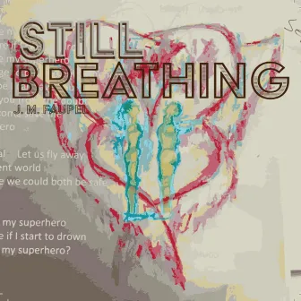 Still Breathing by J. M. Faupel