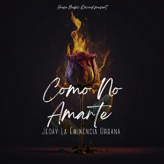 Como No Amarte by Jeday La Eminencia Urbana