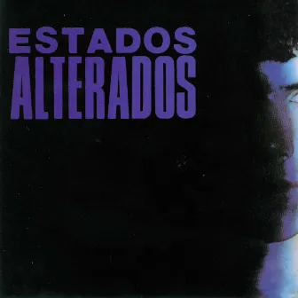 Estados Alterados by Estados Alterados