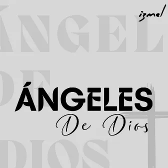 Ángeles De Dios by 