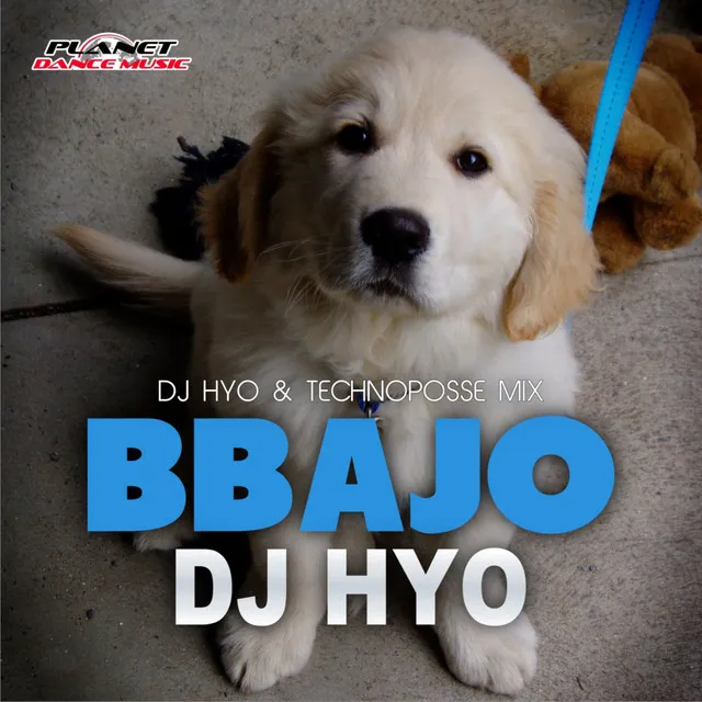 Bbajo - Dj Hyo & Technoposse Radio Edit