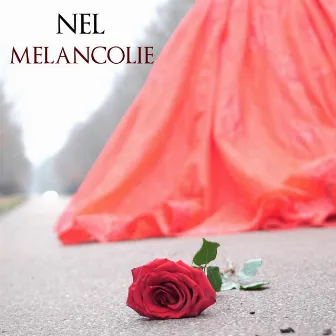 Mélancolie by Nel