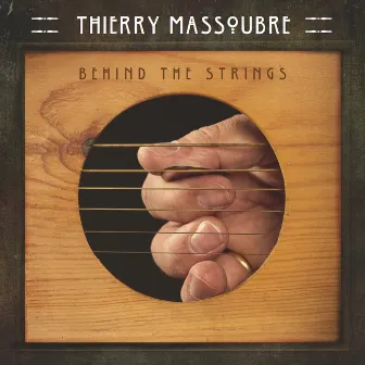 Behind the Strings by Thierry Massoubre