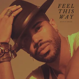 Feel This Way by Justin Green