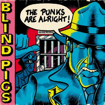 The Punks Are Alright by Blind Pigs