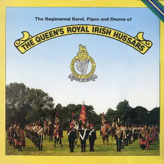 The Queen's Royal Irish Hussars by The Regimental Band