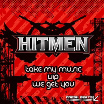 Take My Music by Hitmen