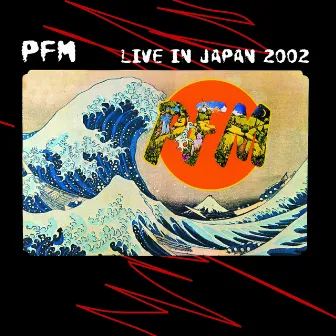 Live In Japan 2002 by Premiata Forneria Marconi