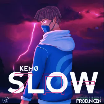 Slow by Kemø