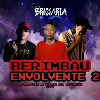 Berimbau Envolvente, Pt. 2 by MC ZERO K