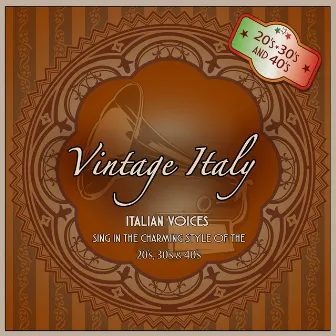 Vintage Italy (Italian Voices Sing in the Charming Style of the 20's, 30's and 40's) by Fabrizio Cesare