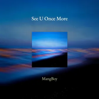 See U Once More by MangBoy