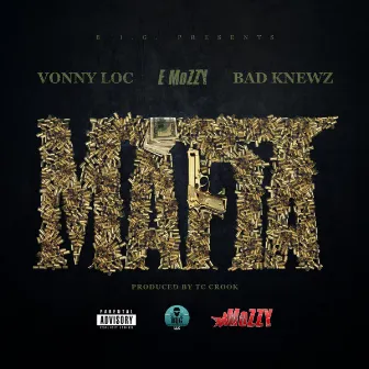 MAFIA (feat. BOSS KNEWZ & E MOZZY) by Vonny Loc