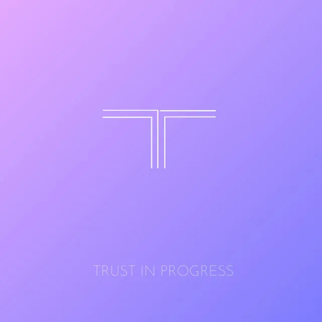 Trust in Progress