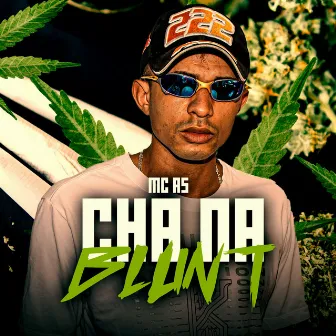 Chá na Blunt by Mc A5